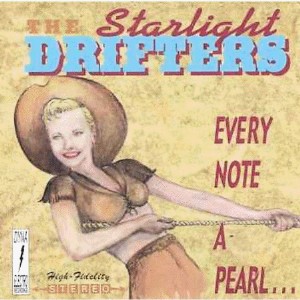 Starlight Drifters ,The - Every Note A Pearl...